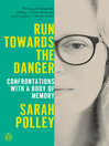 Cover image for Run Towards the Danger